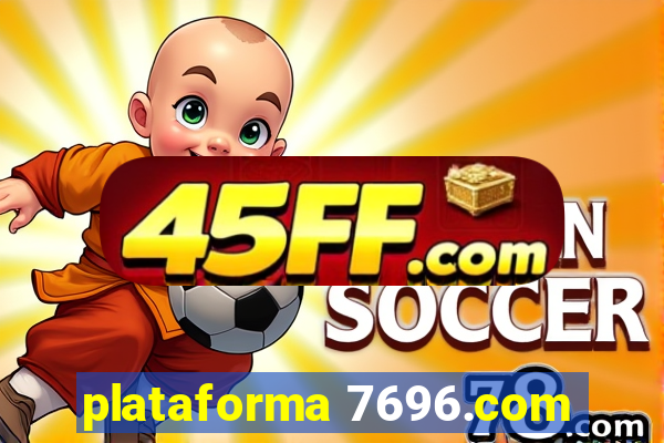 plataforma 7696.com